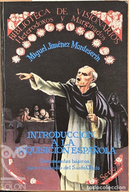 Libros: Introducci&oacute;n a la Inquisici&oacute;n Espa&ntilde;ola. Documentos b&aacute;sicos para el estudio del anto Oficio - Miguel - Foto 1