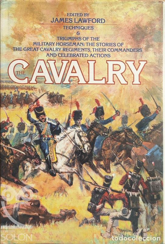 Libros: The Cavalry - James Lawford (Editor) - Foto 1