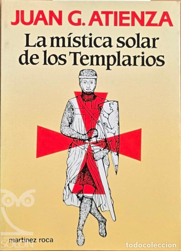 Libros: La m&iacute;stica solar de los templarios - Juan G. Atienza - Foto 1