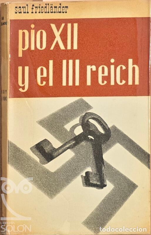 Libros: P&iacute;o XII y el III Reich - Saul Friedl&auml;nder - Foto 1