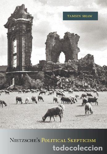 Libros: Nietzsche s Political Skepticism - Shaw, Tamsin