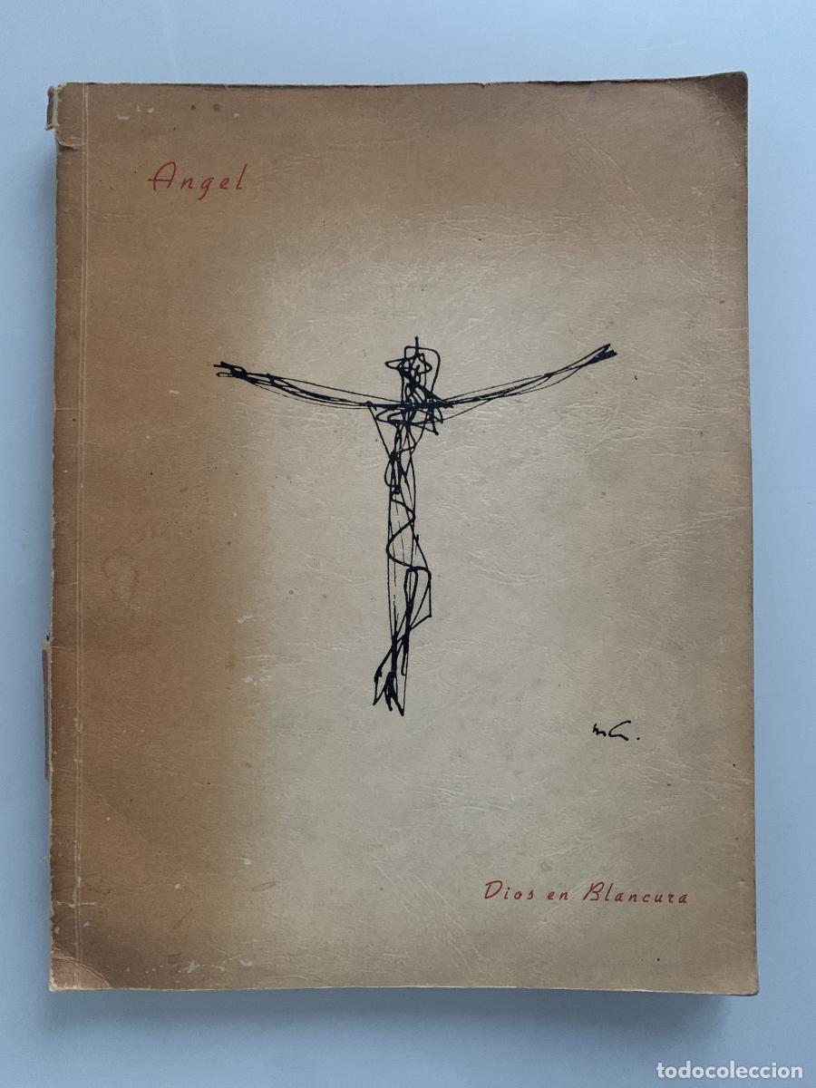 Libros: DIOS EN BLANCURA (Dedicado autor) - &Aacute;ngel - Foto 1