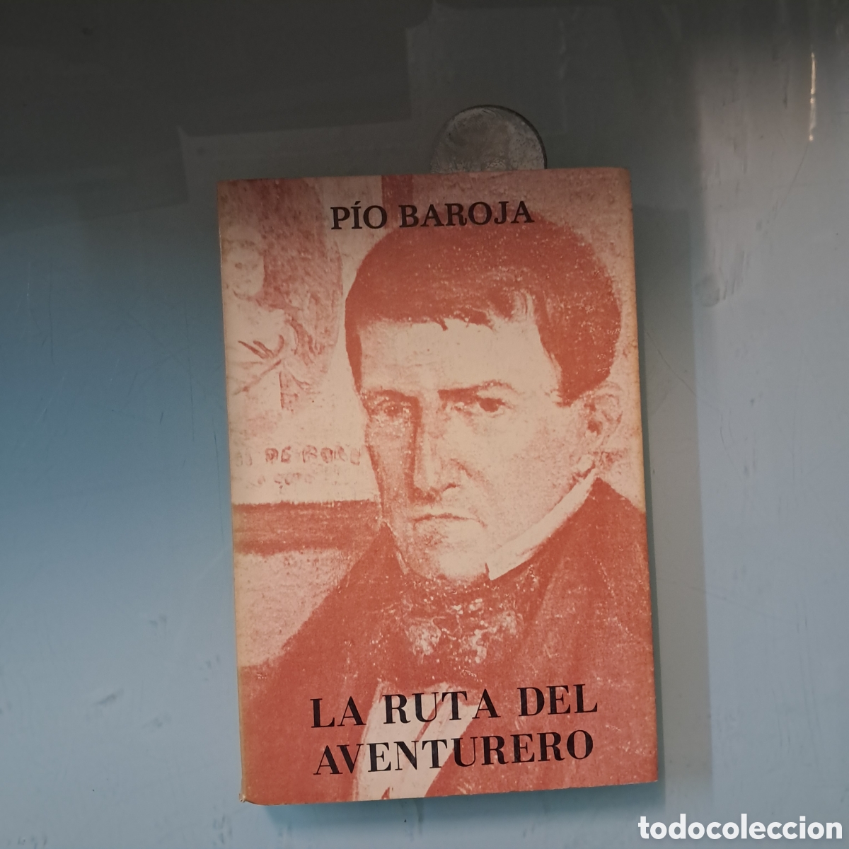 Libros: P&iacute;o Baroja, La ruta del aventurero, Caro Raggio - Foto 1