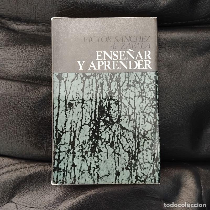 Libros: Ense&ntilde;ar y aprender - V&iacute;ctor S&aacute;nchez de Zavala - Foto 1