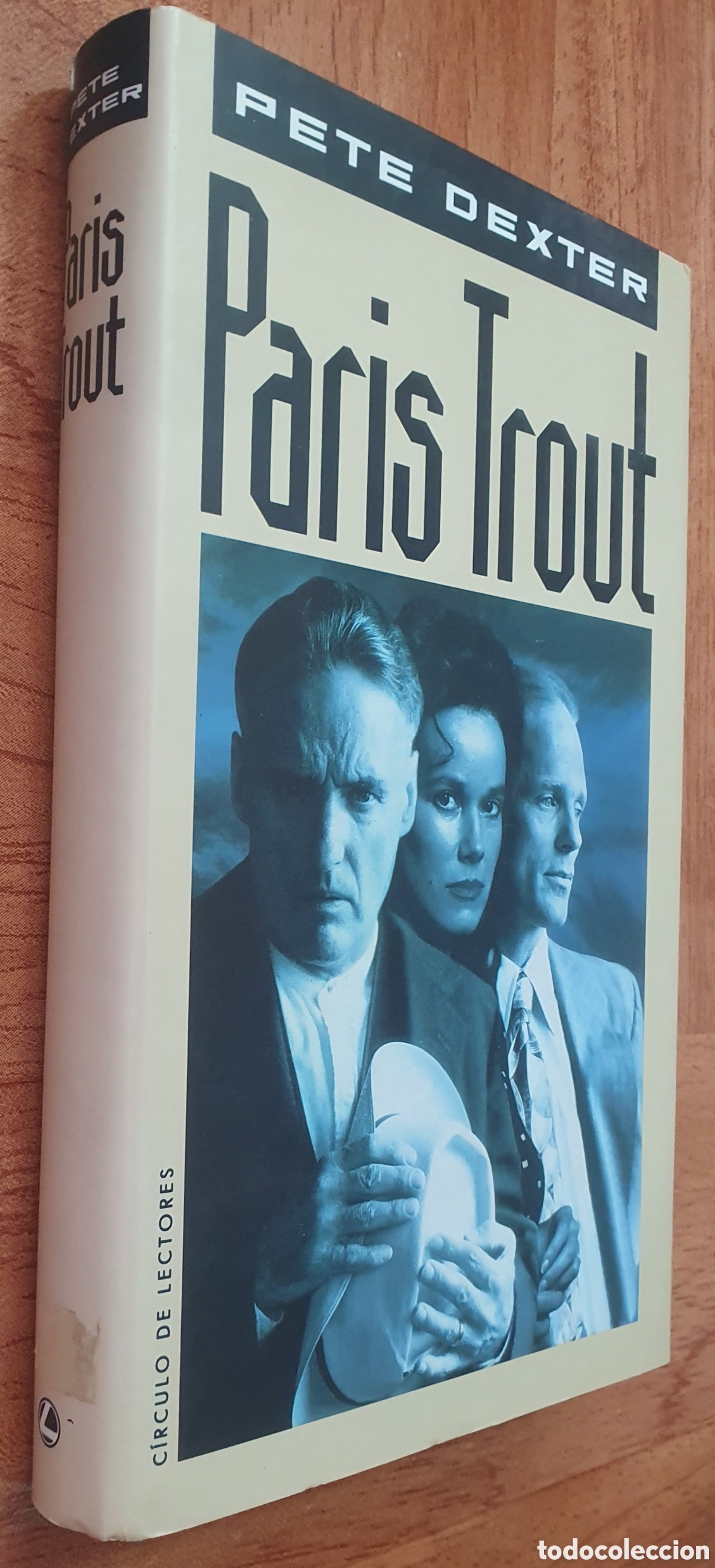 Libros: Paris Trout � Circulo de Lectores - Pete Dexter - Foto 1