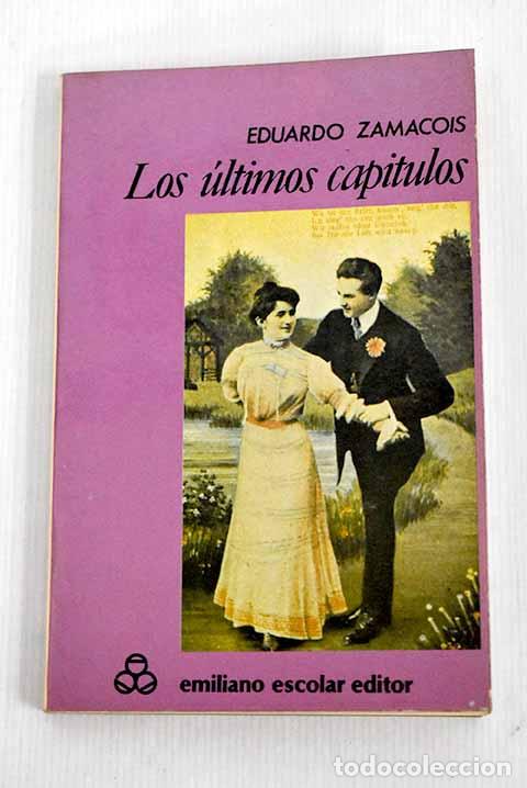 Libros: Los &uacute;ltimos cap&iacute;tulos.- Zamacois, Eduardo - Foto 1