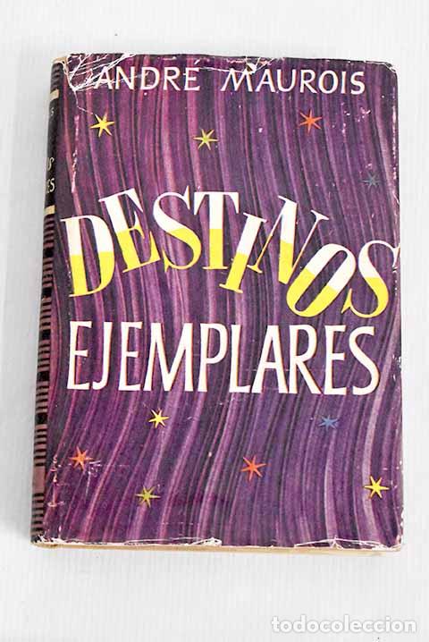 Libros: Destinos ejemplares: Maurois, Andr&eacute;.- Maurois, Andr&eacute; - Foto 1