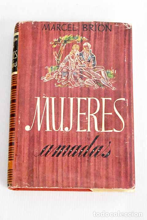 Libros: Mujeres amadas: Brion, Marcel.- Brion, Marcel - Foto 1