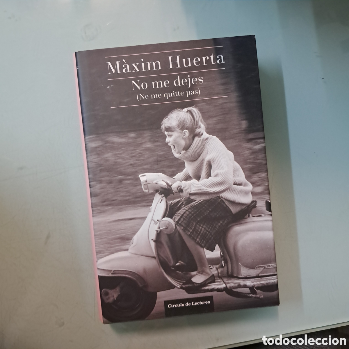 Libros: Maxim Huerta No me dejes C&iacute;rculo de Lectores - Foto 1