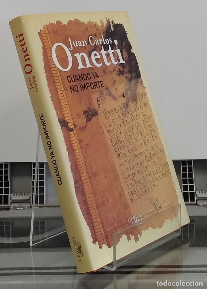 Libros: Cuando ya no importe. Diario de Carr - Juan Carlos Onetti - Foto 1
