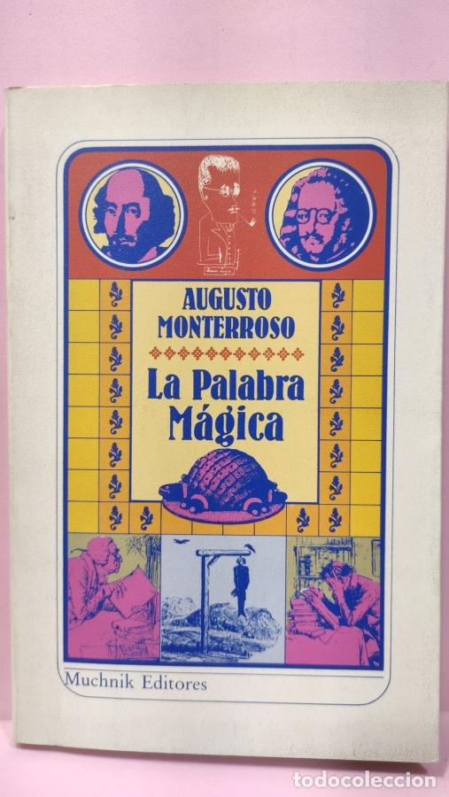 Libros: LA PALABRA M&Aacute;GICA - MONTERROSO, AUGUSTO - Foto 1