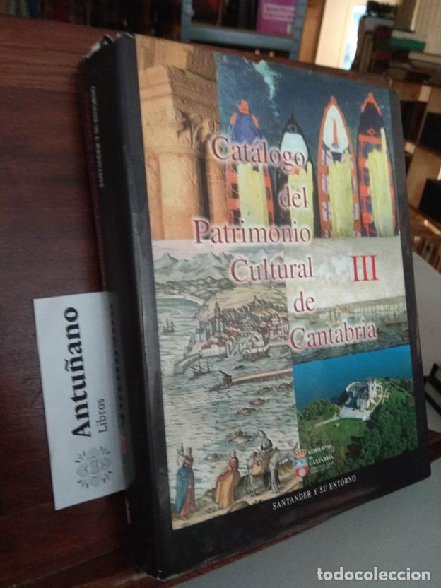 Livros em segunda m&atilde;o: Cat&aacute;logo del patrimonio cultural de Cantabria III. Santander y su entorno
