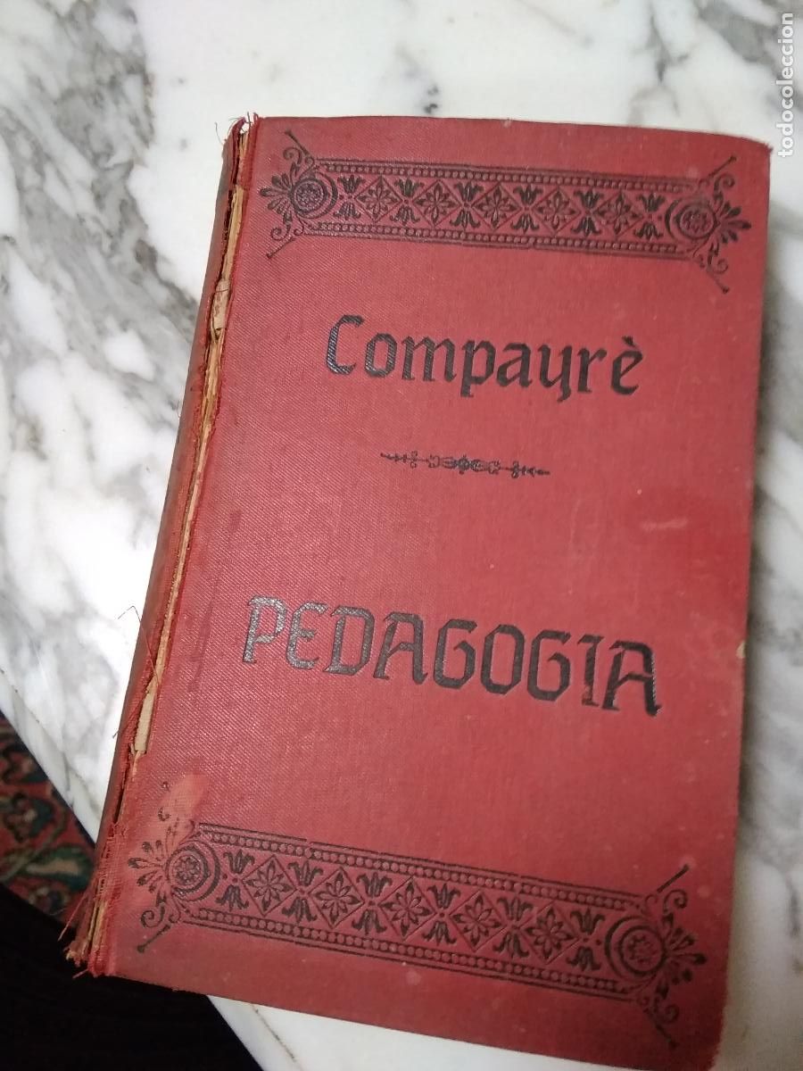 Libri di seconda mano: Curso de Pedagogia Te&oacute;ria y pr&aacute;ctica Grabriel Compayr&eacute; 1906 L.32805