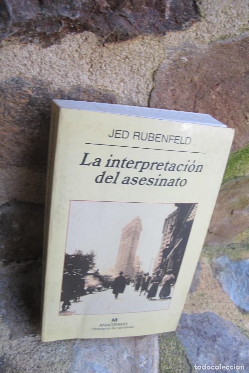 Libros: LA INTERPRETACION DEL ASESINATO. JED RUBENFELD. ANAGRAMA - Foto 1