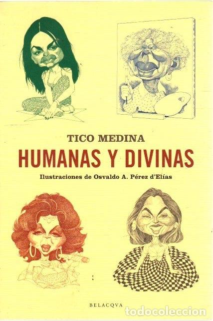 Libros: Humanas y divinas - Medina, Tico - Foto 1