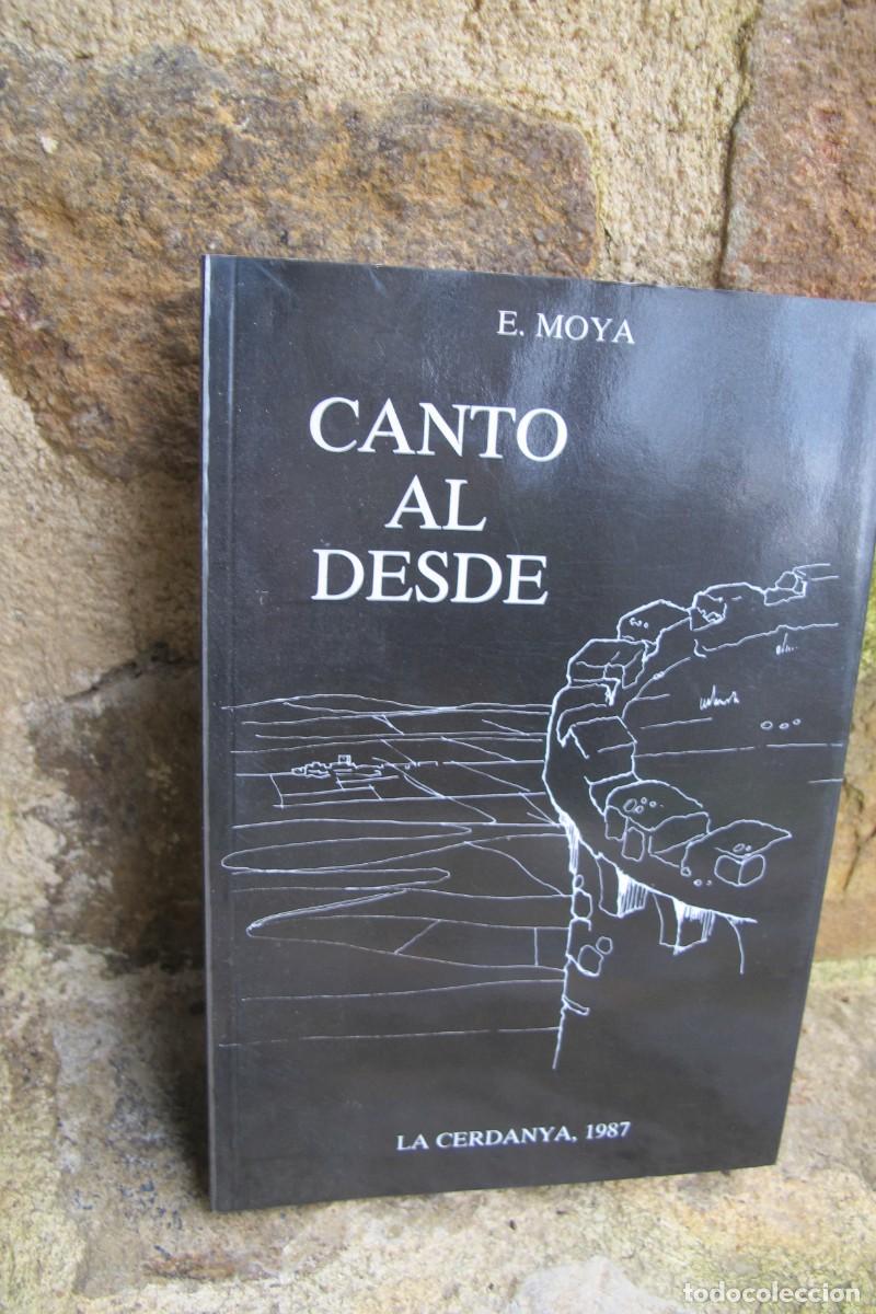 Libros: CANTO AL DESDE. E. MOYA. LA CERDANYA 1987 - Foto 1