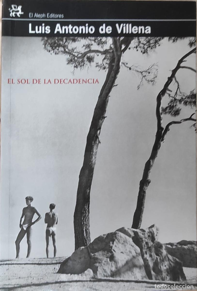 Libros: EL SOL DE LA DECADENCIA. - VILLENA, LUIS ANTONIO DE. - Foto 1