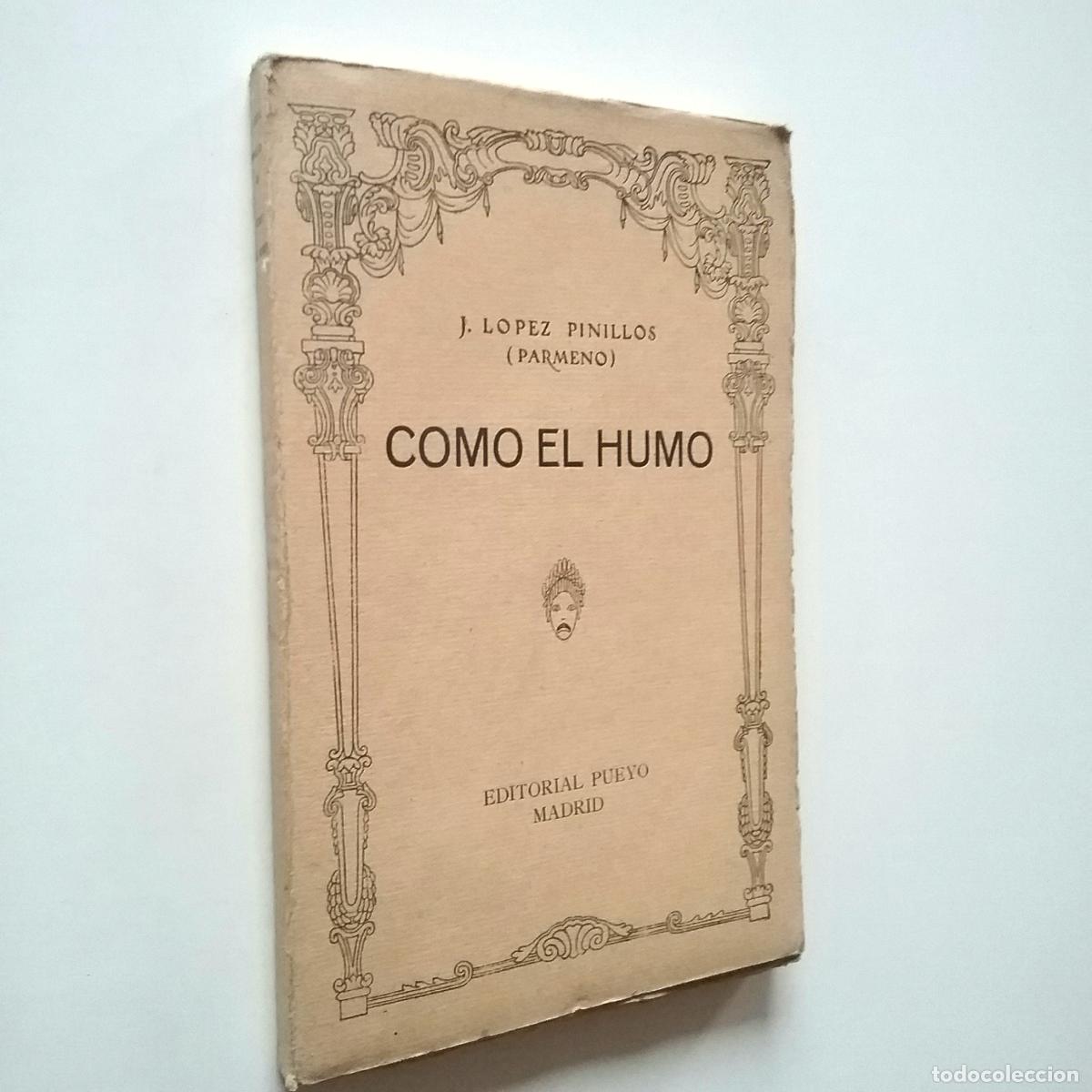Libros: J. L&oacute;pez Pinillos (P&aacute;rmeno) - Como el humo - Foto 1
