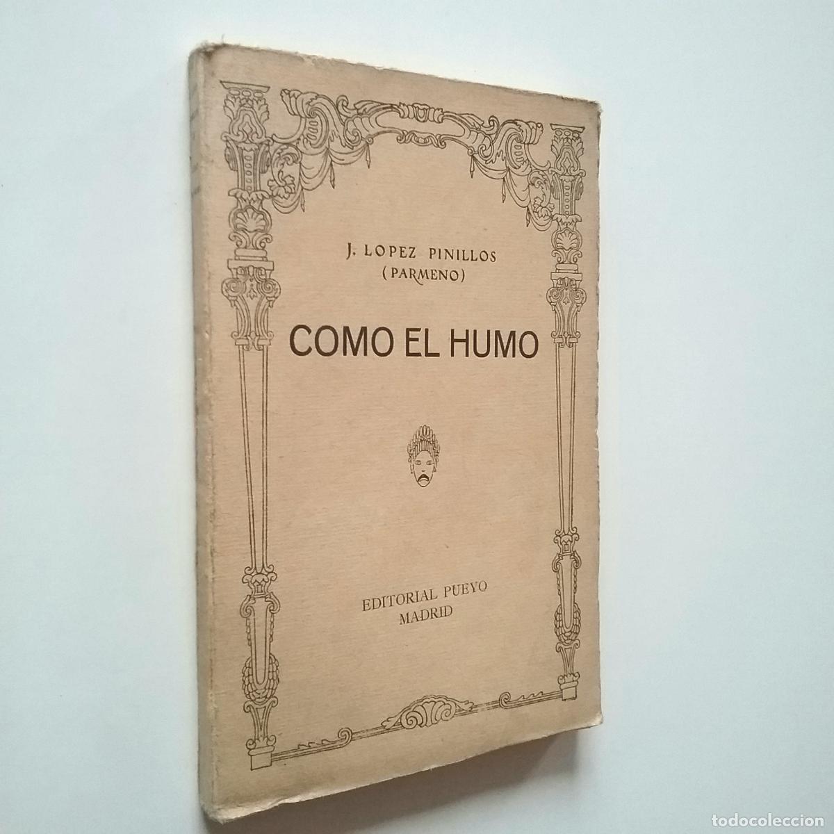 Libros: J. L&oacute;pez Pinillos (P&aacute;rmeno) - Como el humo - Foto 1
