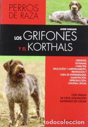 Libros: LOS GRIFONES Y EL KORTHALS - Harmand,Andre - Foto 1