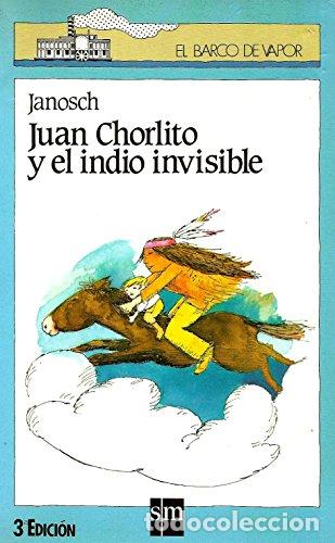 Libros: JUAN CHORLITO Y EL INDIO INVISIBLE - Janosch - Foto 1