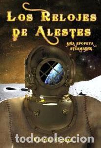 Libros: LOS RELOJES DE ALESTES - Conde,V&iacute;ctor - Foto 1