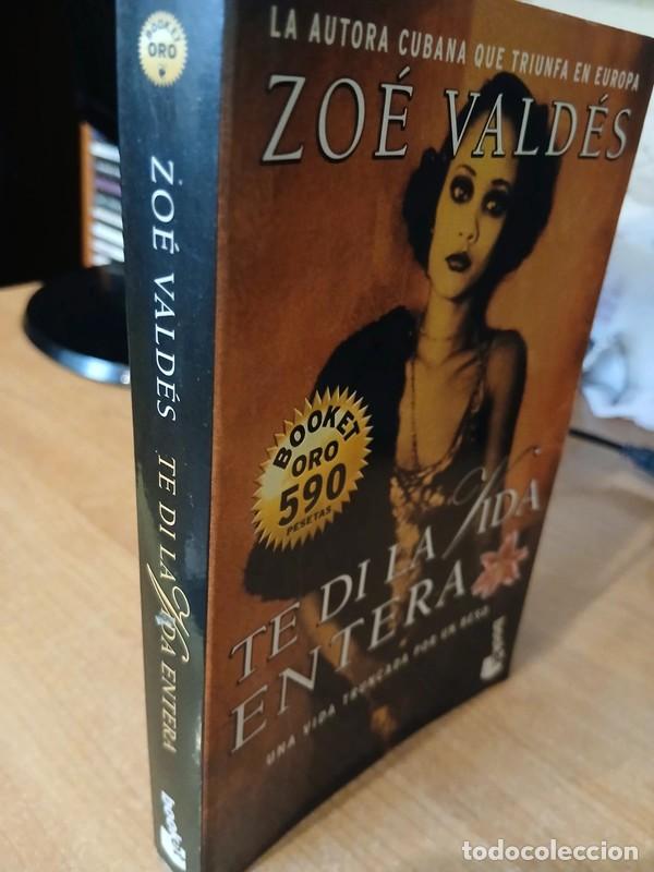 Libros: TE DI LA VIDA ENTERA - ZO&Eacute; VALDES - Foto 2