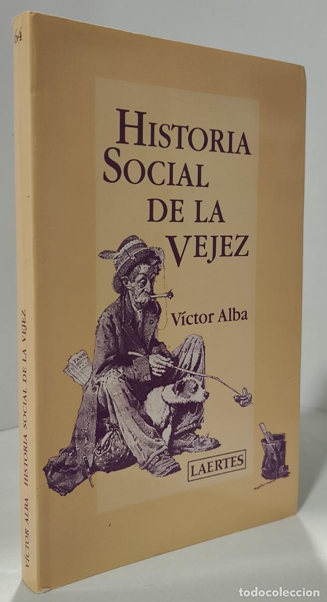 Libros: HISTORIA DE LA VEJEZ - V&Iacute;CTOR ALBA - LAERTE - Foto 2