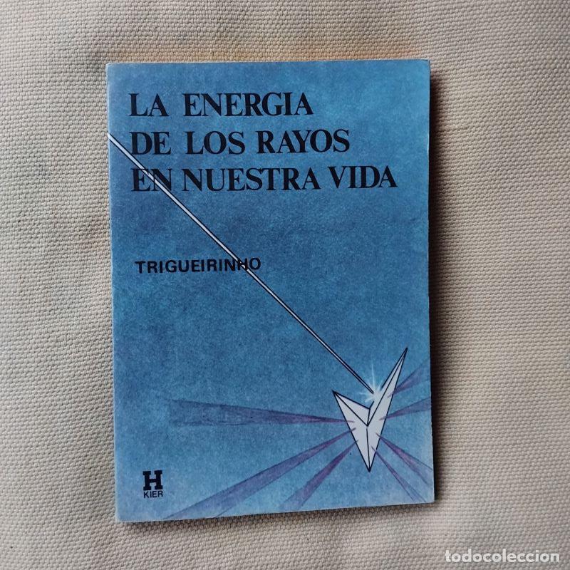 Libros: La energ&iacute;a de los rayos en nuestra vida - Trigueirinho - Foto 1