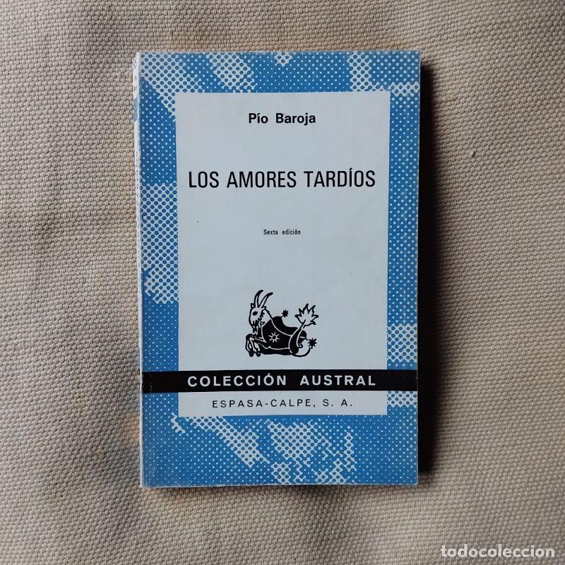 Libros: Los amores tard&iacute;os - P&iacute;o Baroja - Foto 1