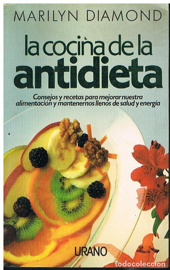 Libros: La cocina de la Antidieta - MARILYN DIAMOND, - Foto 1