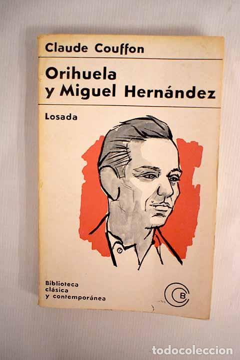 Libros: Orihuela y Miguel Hern&aacute;ndez.- Couffon, Claude - Foto 1