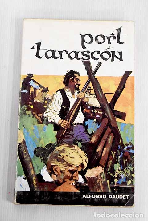 Libros: Port Tarasc&oacute;n: Daudet, Alphonse.- Daudet, Alphonse - Foto 1