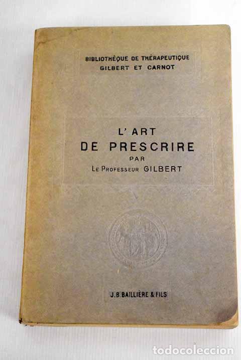 Libros: L art de prescrire: Gilbert.- Gilbert - Foto 1