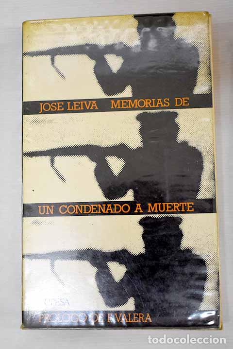 Libros: Memorias de un condenado a muerte.- Leiva, Jos&eacute; E. - Foto 1
