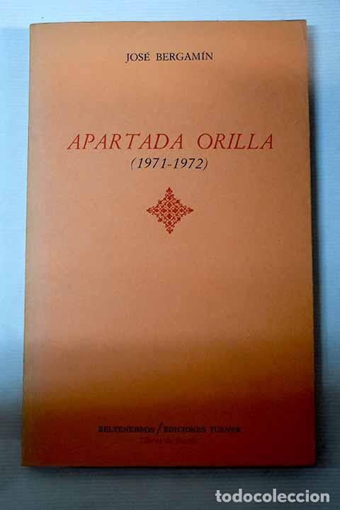 Libros: Apartada orilla (1971-1972).- Bergam&iacute;n, Jos&eacute; - Foto 1