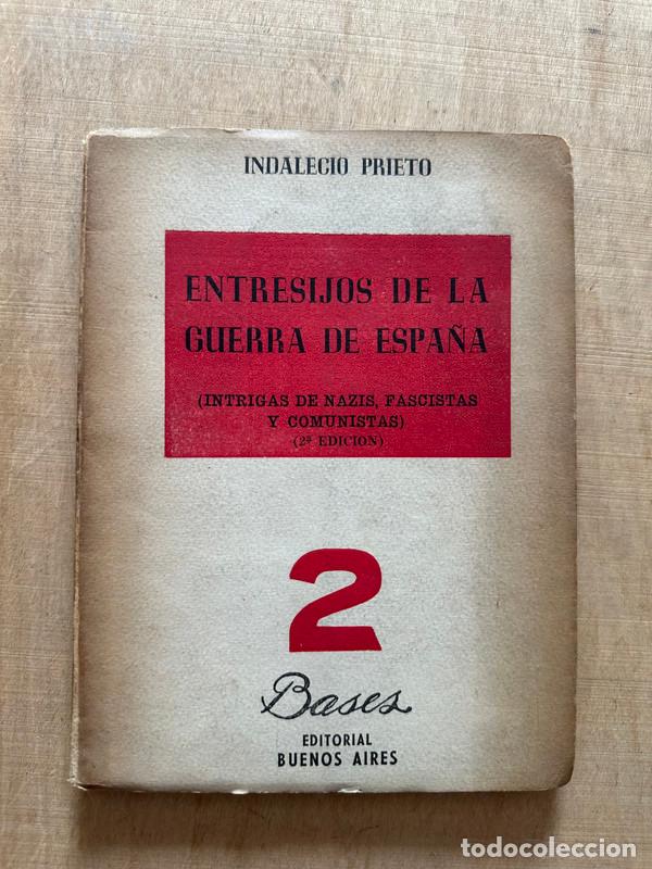 Libros: Entresijos de la guerra de Espa&ntilde;a - Prieto Indalecio - Foto 1