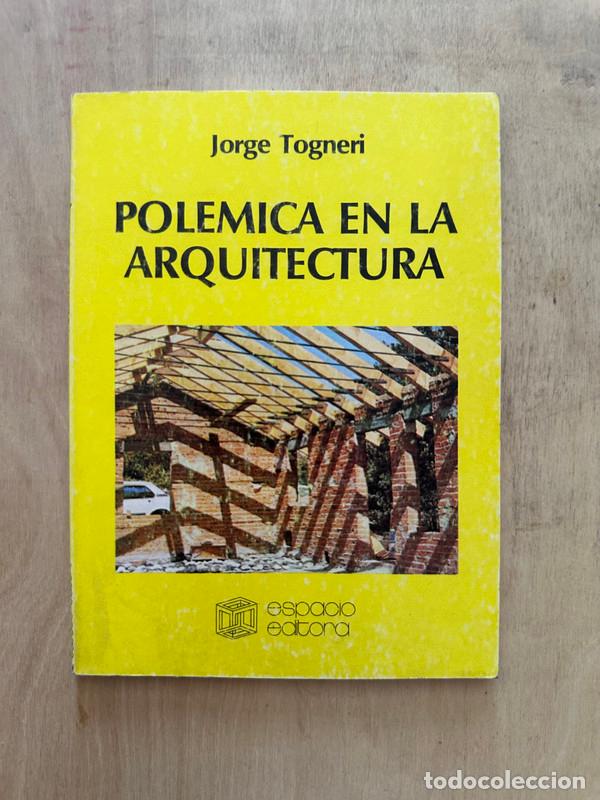 Libros: Polemica en la arquitectura - Togneri Jorge - Foto 1