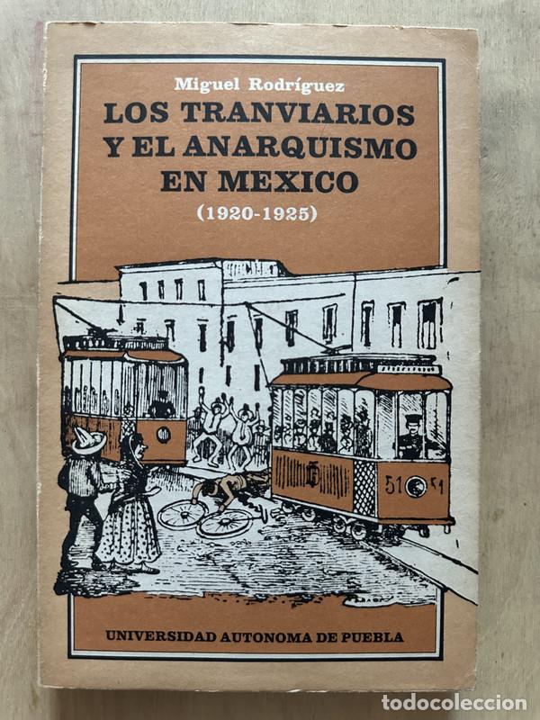 books: Los tranviarios y el anarquismo en Mexico - Rodriguez Miguel