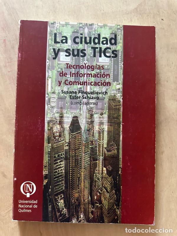 books: La ciudad y sus tics - Finquelievich Susana; Schiavo Ester