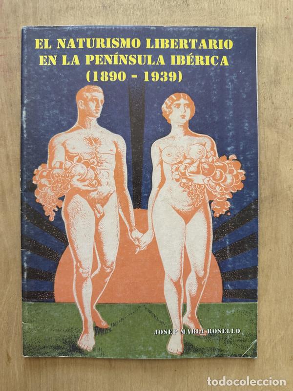 Libri di seconda mano: El naturalismo libertario en la peninsula iberica (1890-1939) - Rosello Josep Maria