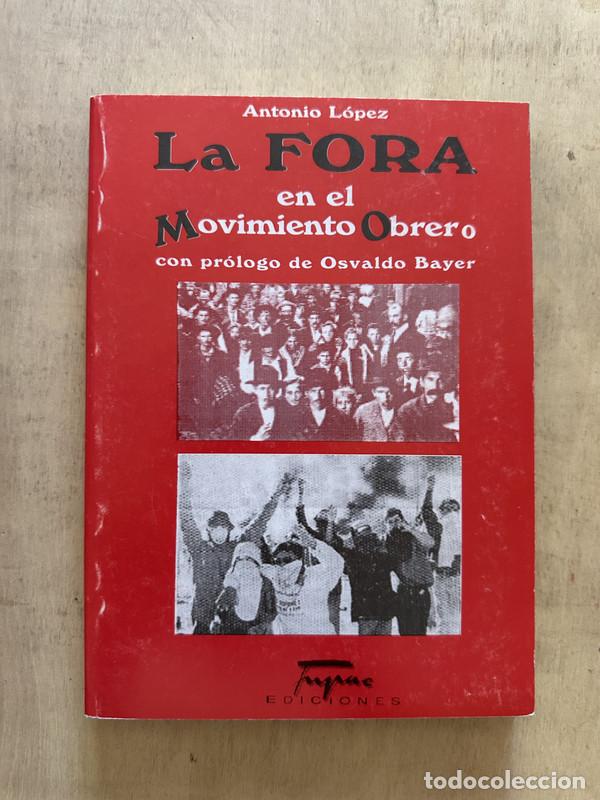 Libros: LA fora en el movimiento obrero - Lopez Antonio - Foto 1