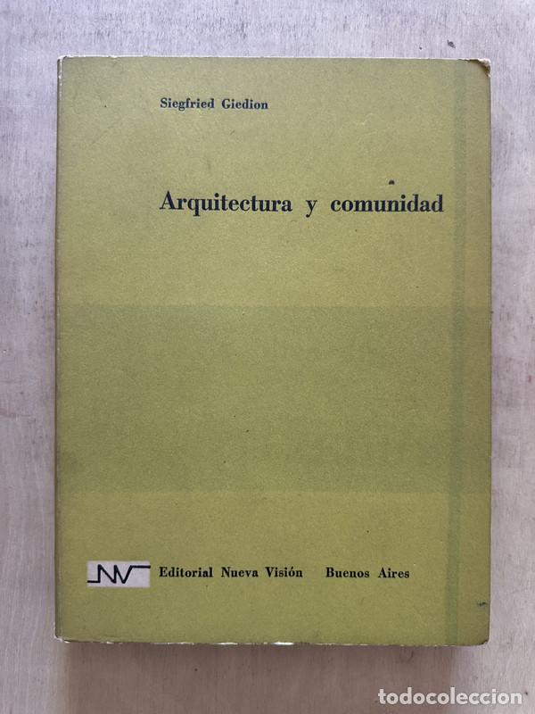 Libros: Arquitectura y comunidad - Giedion Siegfried - Foto 1