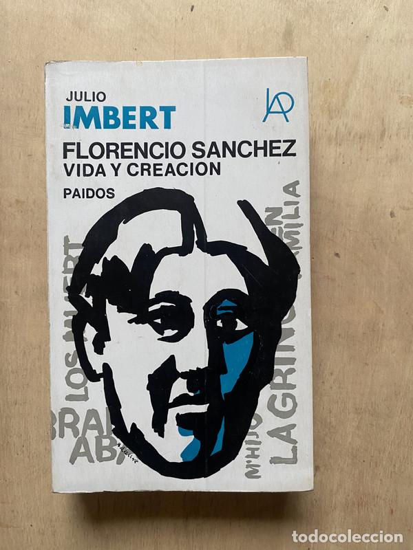 Libros: Florencio Sanchez, vida y creacion - Imbert Julio - Foto 1
