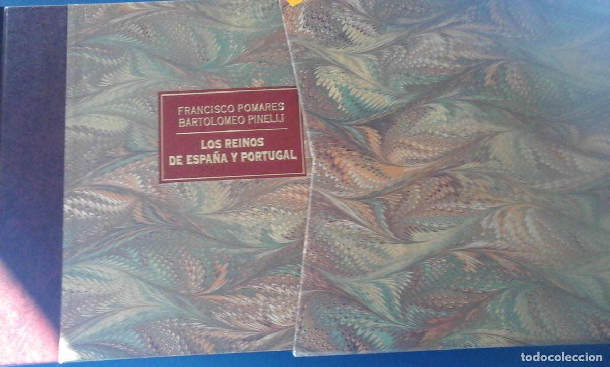 Libros: LOS REINOS DE ESPA&Ntilde;A Y PORTUGAL (con estuche) (Madrid, 2008) - Francisco Pomares/ Bartolomeo Pinelli