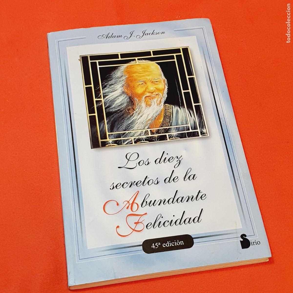 Libri di seconda mano: LIBRO-LOS DIEZ SECRETOS DE LA ABUNDANTE FELICIDADADAM J. JACKSON-45&ordf;EDICI&Oacute;N-EXCELENTE.