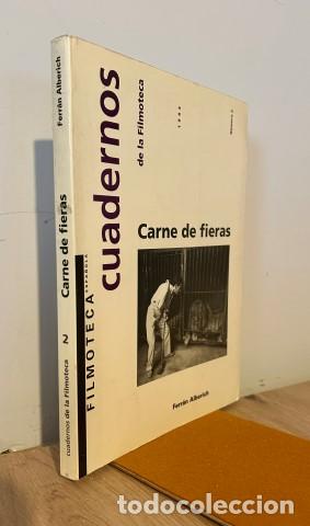Libros: CUADERNOS DE LA FILMOTECA.N&uacute;mero 2. 1993. Carne de Fieras - FERR&Aacute;N ALBERICH
