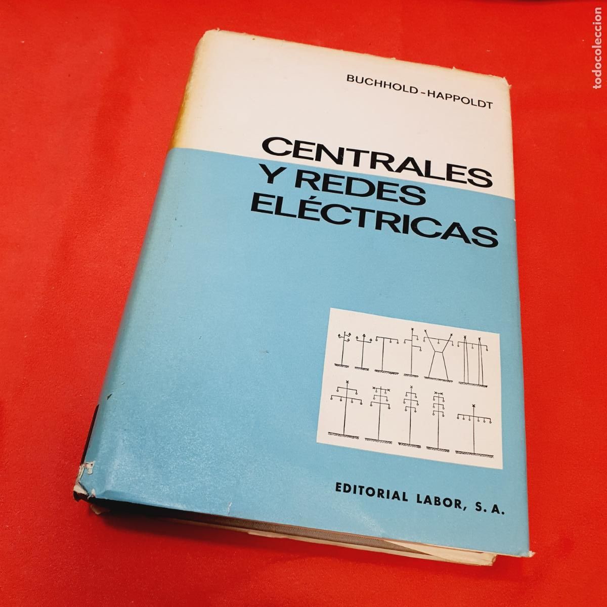 Libros: LIBRO-CENTRALES Y REDES EL&Eacute;CTRICAS-BUCHHOLD.HAPOLDT-EDITORIAL LABOR S.A.-1970 - Foto 2