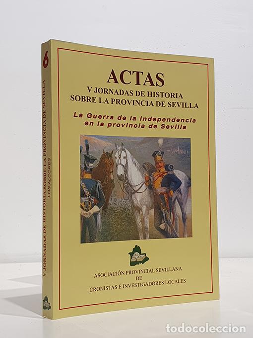 Libros: V Jornadas sobre Historia de la Provincia de Sevilla. Actas. La Guerra de Independencia en la Provin