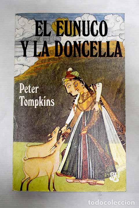 Libros: El eunuco y la doncella.- Tompkins, Peter - Foto 1